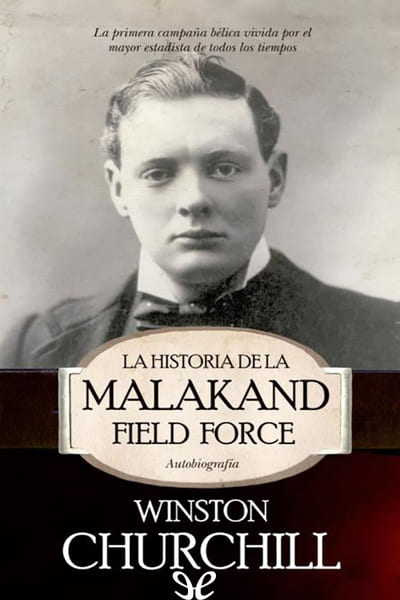 Descargar La historia de la Malakand Field Force - Winston Churchill - Descarga libros gratis en PDF, EPUB o Mobi descargar la historia de la malakand field force winston churchill 68fd4bff0a753 - Descargar La historia de la Malakand Field Force - Winston Churchill - Descarga libros gratis en PDF, EPUB o Mobi
