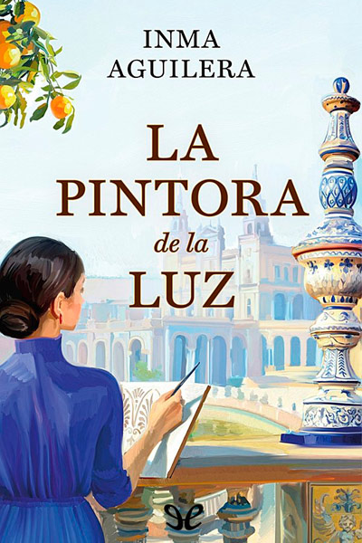 Descargar La pintora de la luz - Inma Aguilera - Descarga libros gratis en PDF, EPUB o Mobi descargar la pintora de la luz inma aguilera 68e2edd281f84 - Descargar La pintora de la luz - Inma Aguilera - Descarga libros gratis en PDF, EPUB o Mobi