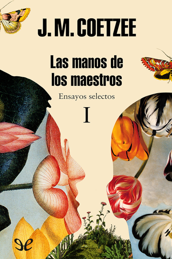 Descargar Las manos de los maestros I - J. M. Coetzee - Descarga libros gratis en PDF, EPUB o Mobi descargar las manos de los maestros i j m coetzee 69029206b663f - Descargar Las manos de los maestros I - J. M. Coetzee - Descarga libros gratis en PDF, EPUB o Mobi