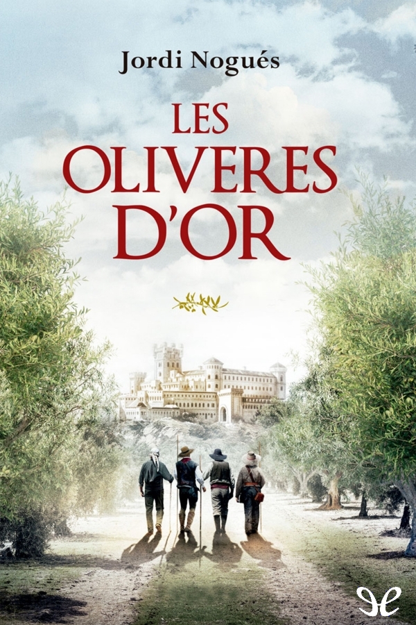 descargar les oliveres dor jordi nogues 68ead70e4052c - Descargar Les oliveres d’or - Jordi Nogués - Descarga libros gratis en PDF, EPUB o Mobi