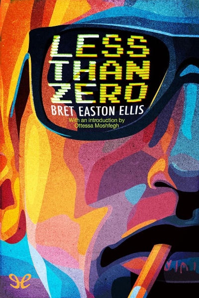Descargar Less Than Zero - Bret Easton Ellis - Descarga libros gratis en PDF, EPUB o Mobi descargar less than zero bret easton ellis 68faa8a84d8d0 - Descargar Less Than Zero - Bret Easton Ellis - Descarga libros gratis en PDF, EPUB o Mobi