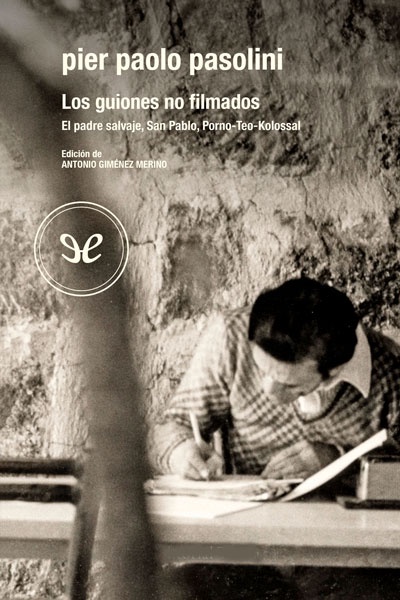 Descargar Los guiones no filmados - Pier Paolo Pasolini - Descarga libros gratis en PDF, EPUB o Mobi descargar los guiones no filmados pier paolo pasolini 68e6e2764d20d - Descargar Los guiones no filmados - Pier Paolo Pasolini - Descarga libros gratis en PDF, EPUB o Mobi