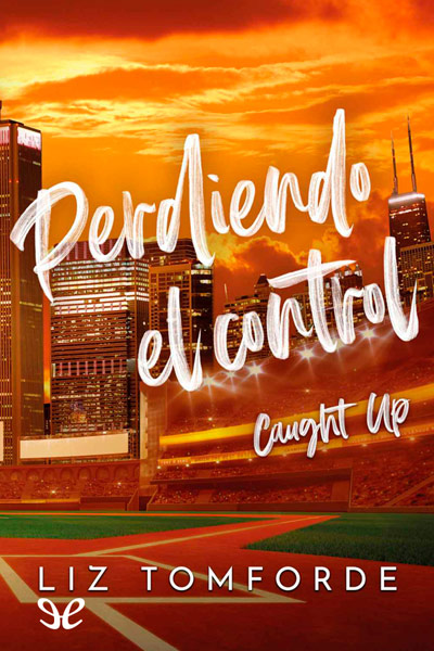 Descargar Perdiendo el control - Liz Tomforde - Descarga libros gratis en PDF, EPUB o Mobi descargar perdiendo el control liz tomforde 68e590bcf20f3 - Descargar Perdiendo el control - Liz Tomforde - Descarga libros gratis en PDF, EPUB o Mobi