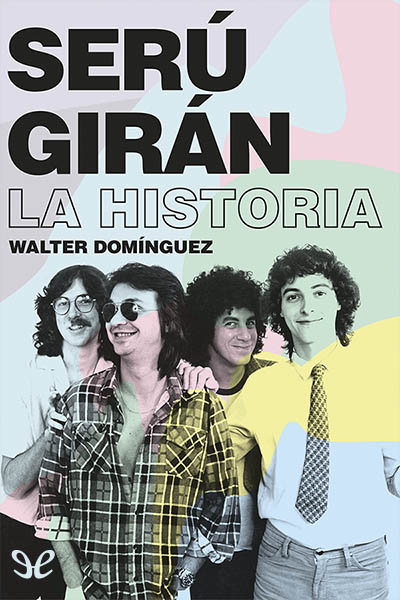 descargar seru giran la historia walter dominguez 68f16e5b6dc1a - Descargar Serú Girán. La historia - Walter Domínguez - Descarga libros gratis en PDF, EPUB o Mobi